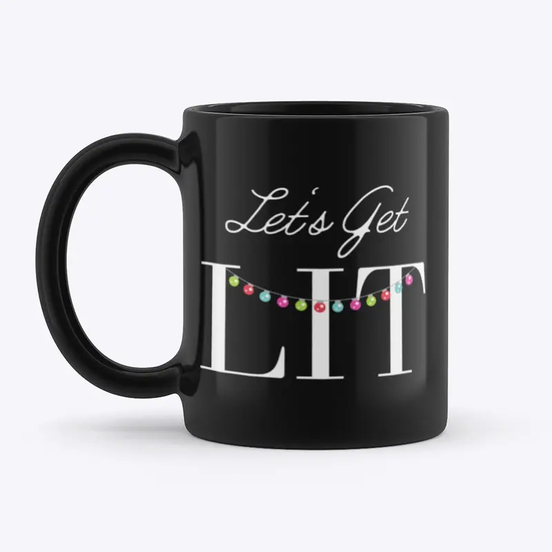 Let's Get LIT black coffee mug